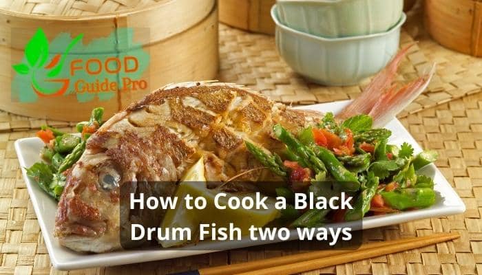 How to Cook a Black Drum Fish Brief and Perfectly